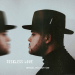 Reckless Love, альбом Israel Houghton
