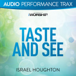 Taste and See (Audio Performance Trax), album by Israel Houghton