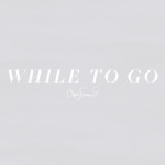 While to Go