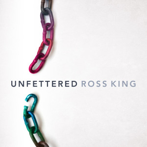 Unfettered, album by Ross King