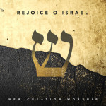 Rejoice O Israel