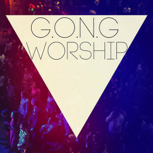 G.O.N.G Worship