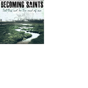 Becoming Saints singles & EP