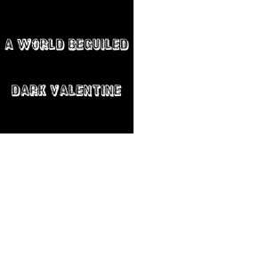 Dark Valentine singles & EP